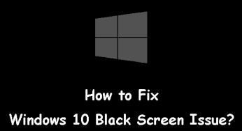 How to Fix Black Screen on Windows 10