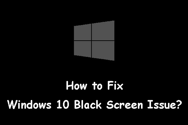 how to fix black screen on Windows 10